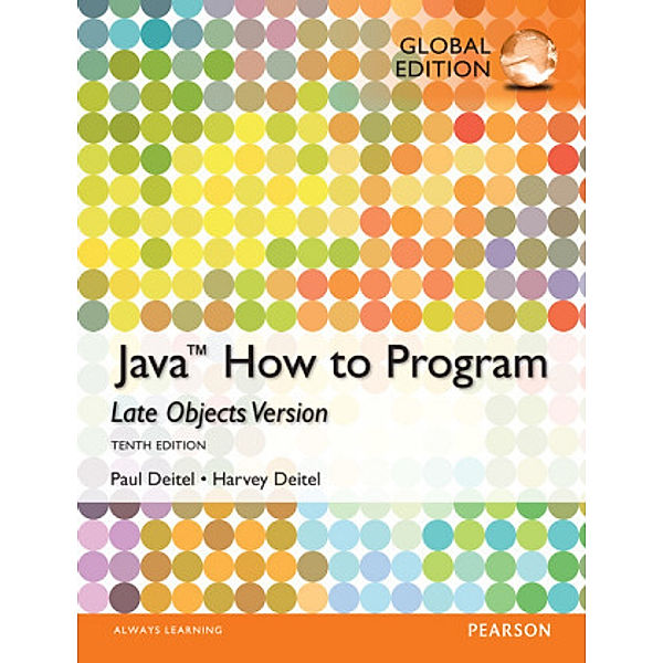 Java - How to Program, Late Objects Version, Harvey M. Deitel, Paul J. Deitel