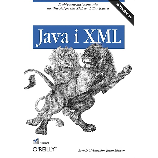 Java i XML. Wydanie III, Brett McLaughlin