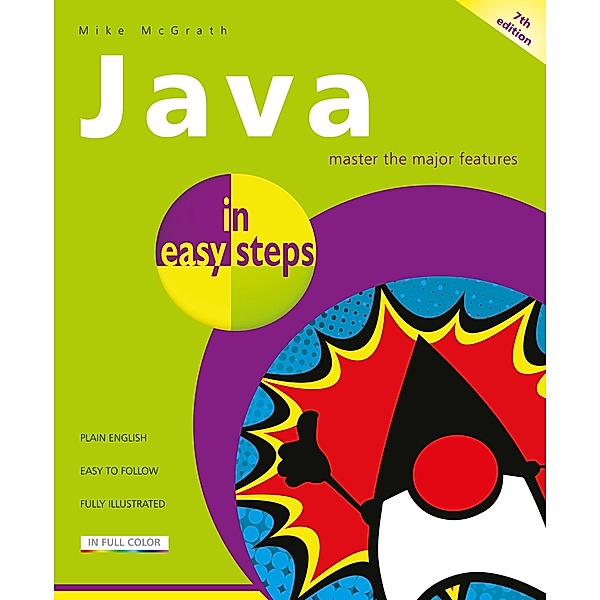 Java in easy steps, 7th edition, Mike McGrath