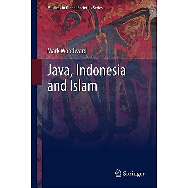Java, Indonesia and Islam, Mark Woodward