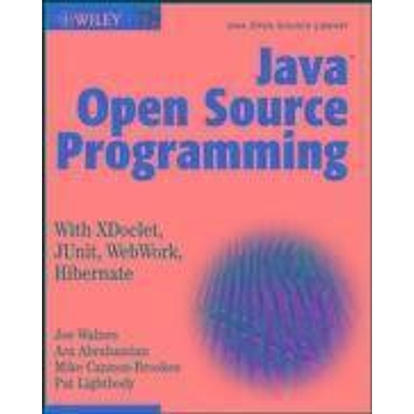 Java Open Source Programming, Joseph Walnes, Ara Abrahamian, Mike Cannon-Brookes, Patrick A. Lightbody