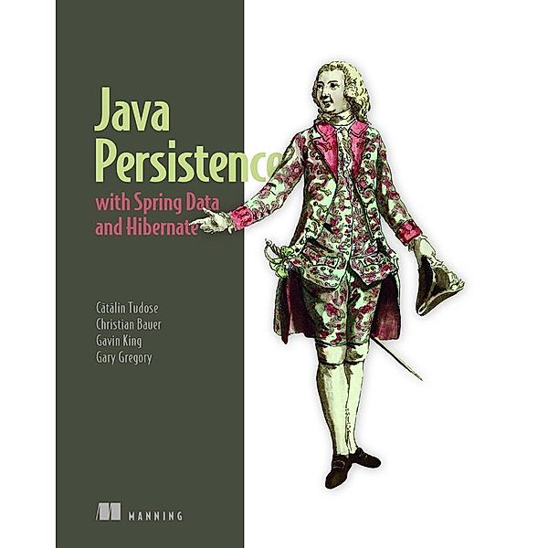 Java Persistence with Spring Data and Hibernate, Catalin Tudose, Christian Bauer, Gavin King