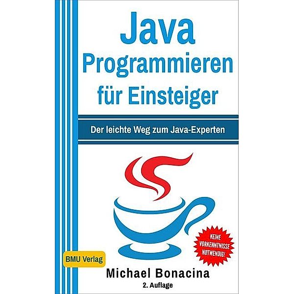 Java Programmieren für Einsteiger, Michael Bonacina