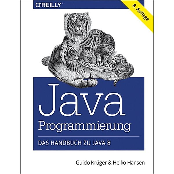 Java-Programmierung - Das Handbuch zu Java 8, Heiko Hansen, Guido Krüger