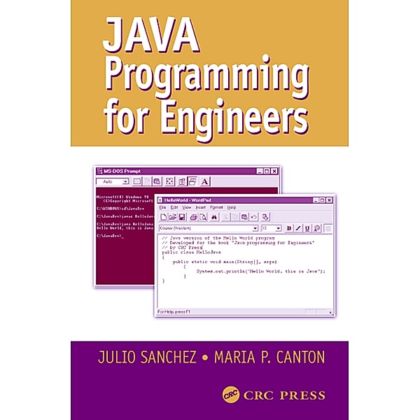 Java Programming for Engineers, Julio Sanchez, Maria P. Canton