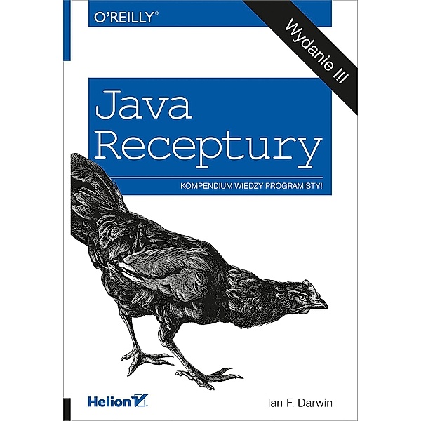 Java. Receptury. Wydanie III, Ian F. Darwin