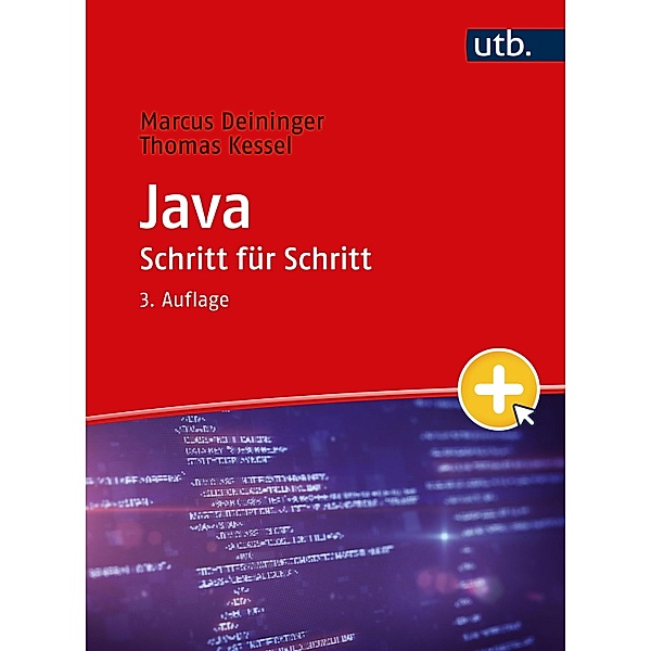 Java Schritt für Schritt / Schritt für Schritt, Marcus Deininger, Thomas Kessel
