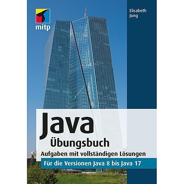 Java Übungsbuch, Elisabeth Jung