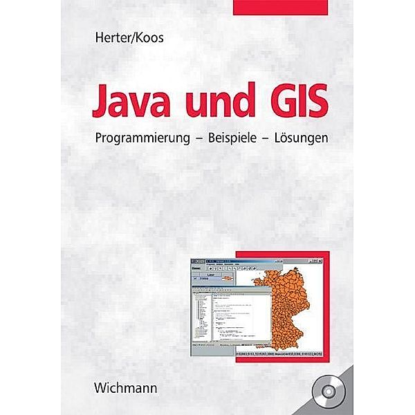 Java und GIS, m. CD-ROM, Michael Herter, Björn Koos