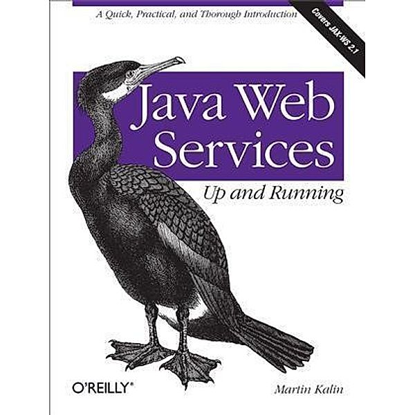 Java Web Services: Up and Running, Martin Kalin