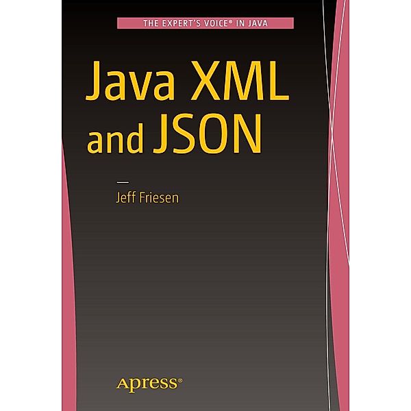 Java XML and JSON, Jeff Friesen