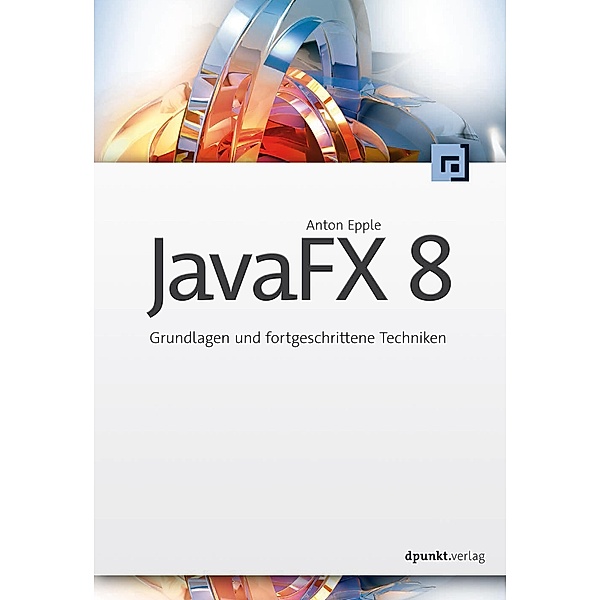 JavaFX 8, Anton Epple