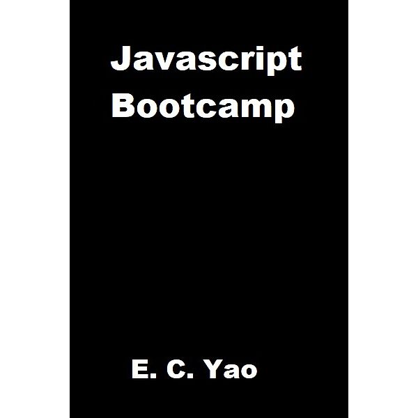 Javascript Bootcamp, Edward Yao