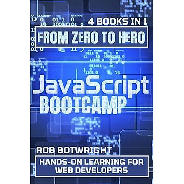 JavaScript Bootcamp, Rob Botwright