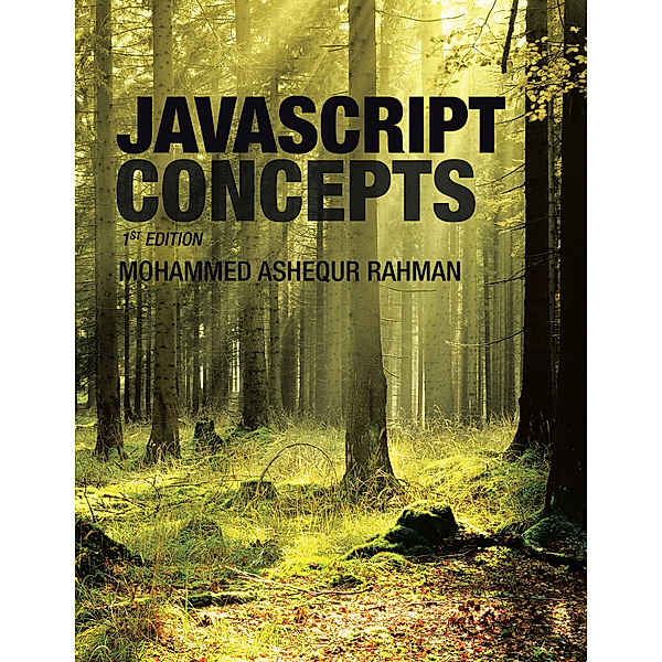 Javascript Concepts, Mohammed Ashequr Rahman