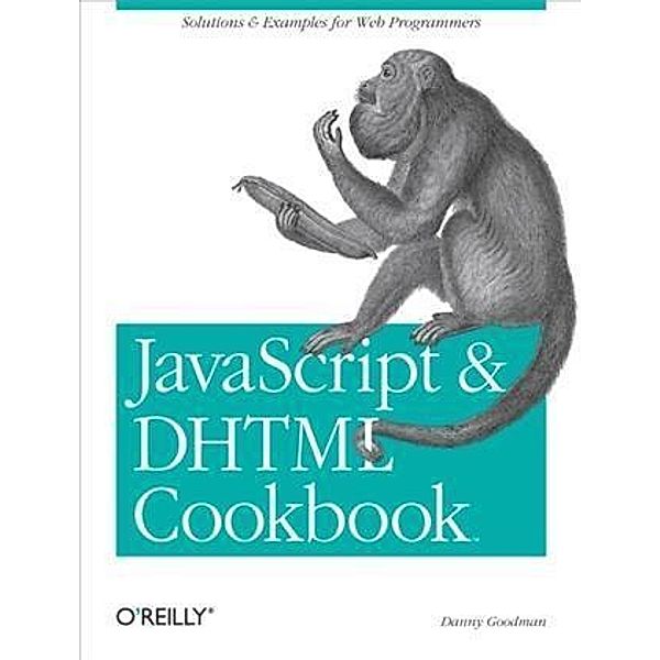 JavaScript & DHTML Cookbook, Danny Goodman