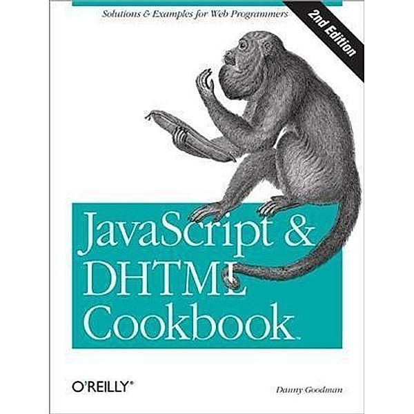 JavaScript & DHTML Cookbook, Danny Goodman
