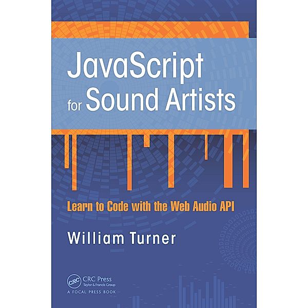 JavaScript for Sound Artists, William Turner, Steve Leonard
