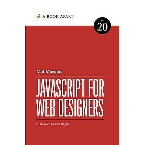 JavaScript for Web Designers, Mat Marquis