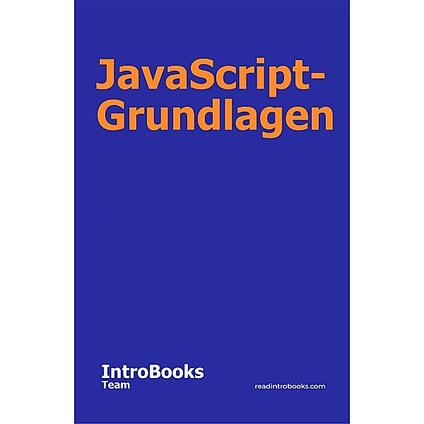 JavaScript-Grundlagen, IntroBooks Team