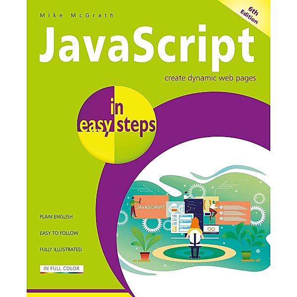JavaScript in easy steps, 6th edition, Mike McGrath