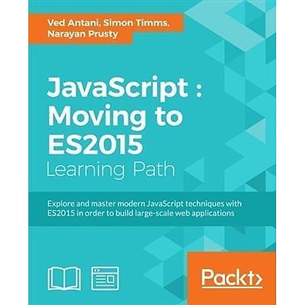 JavaScript : Moving to ES2015, Ved Antani