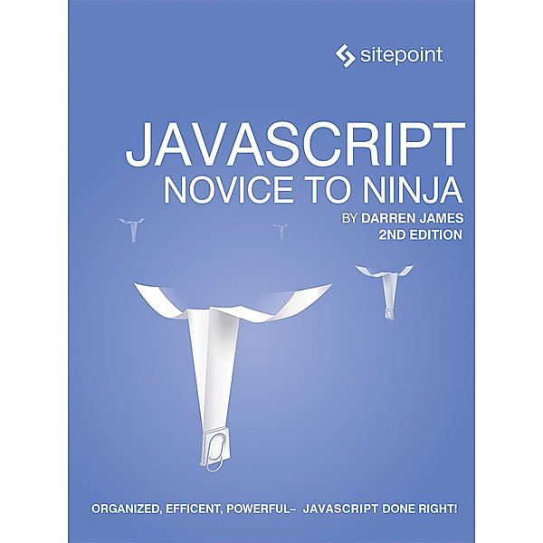 JavaScript: Novice to Ninja, Darren Jones