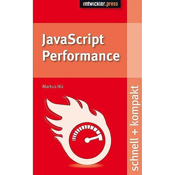JavaScript Performance, Markus Nix