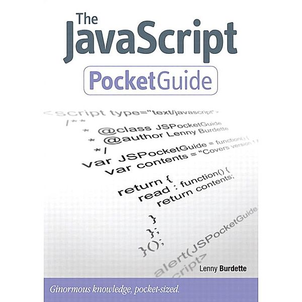 JavaScript Pocket Guide, The, Lenny Burdette