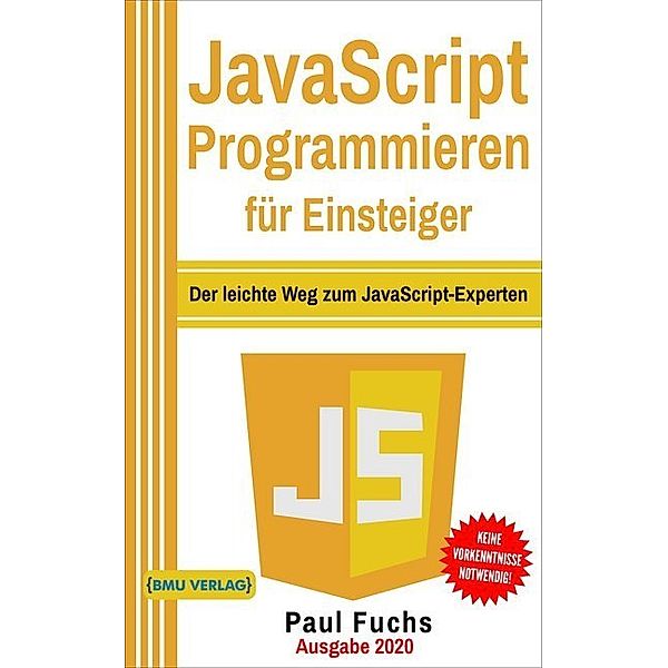 JavaScript Programmieren für Einsteiger, Paul Fuchs