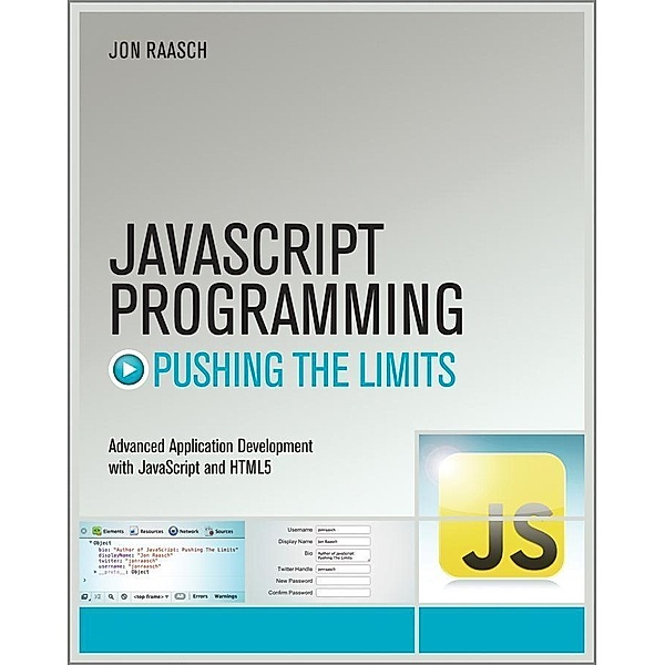 JavaScript Programming / Pushing the Limits, Jon Raasch
