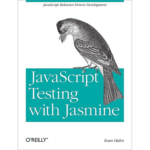 JavaScript Testing with Jasmine, Evan Hahn