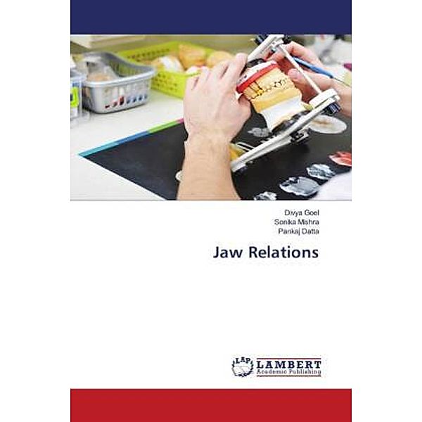 Jaw Relations, Divya Goel, Sonika Mishra, Pankaj Datta