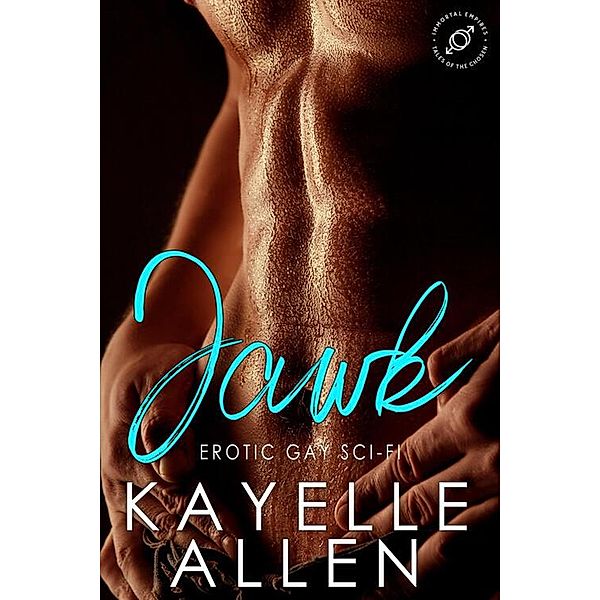 Jawk (Tales of the Chosen, #3) / Tales of the Chosen, Kayelle Allen