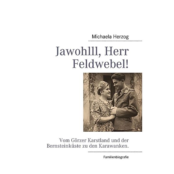 Jawohlll, Herr Feldwebel!, Michaela Herzog