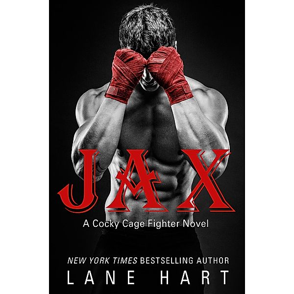 Jax (Cocky Cage Fighters, #1) / Cocky Cage Fighters, Lane Hart