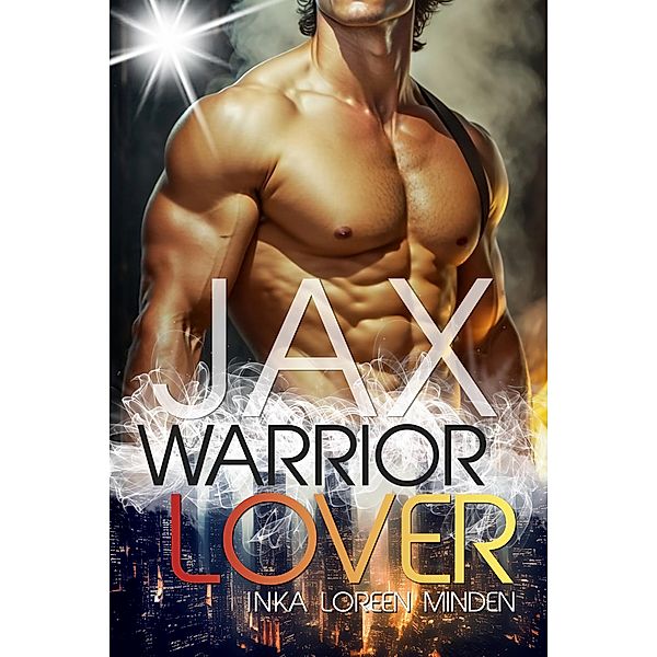 Jax / Warrior Lover Bd.1, Inka Loreen Minden