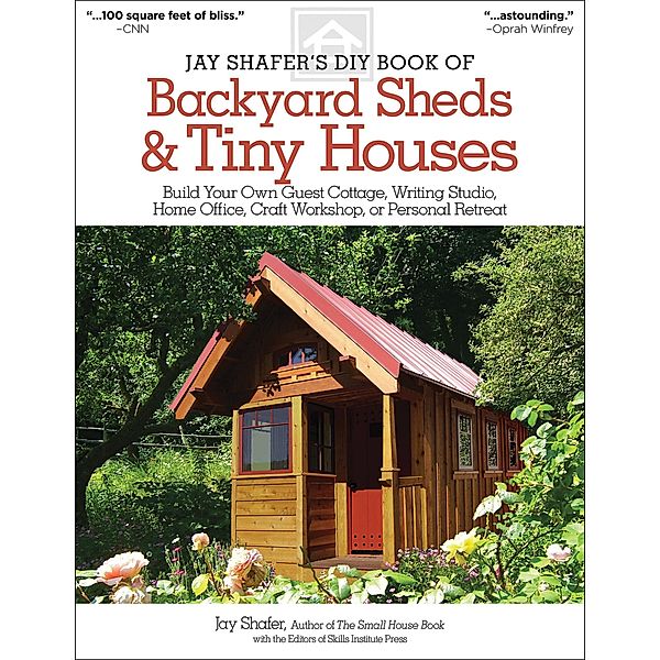 Jay Shafer's DIY Book of Backyard Sheds & Tiny Houses, Jay Shafer