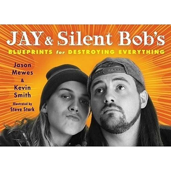 Jay & Silent Bob's Blueprints for Destroying Everything, Jason Mewes, Kevin Smith