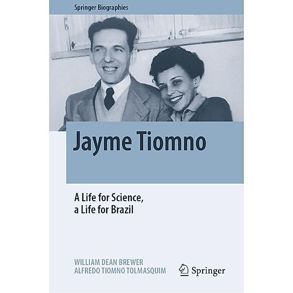 Jayme Tiomno / Springer Biographies, William Dean Brewer, Alfredo Tiomno Tolmasquim