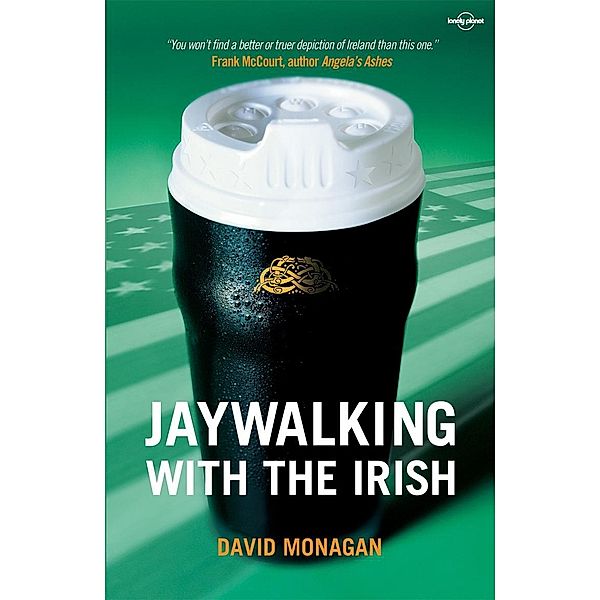 Jaywalking with the Irish / Lonely Planet, Lonely Planet