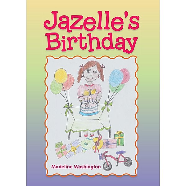 Jazelle'S Birthday, Madeline Washington