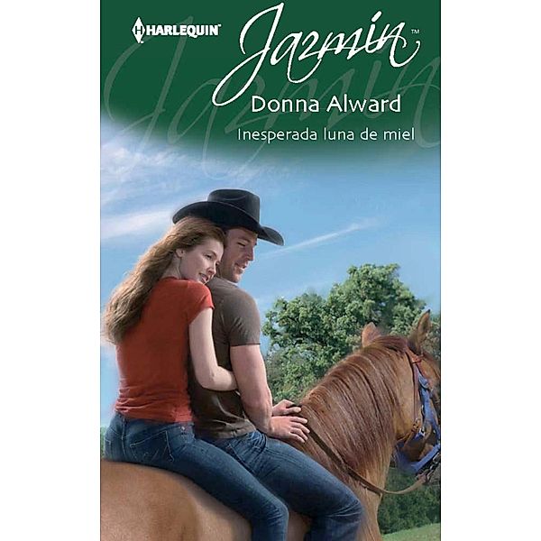 Jazmín: Inesperada luna de miel, Donna Alward