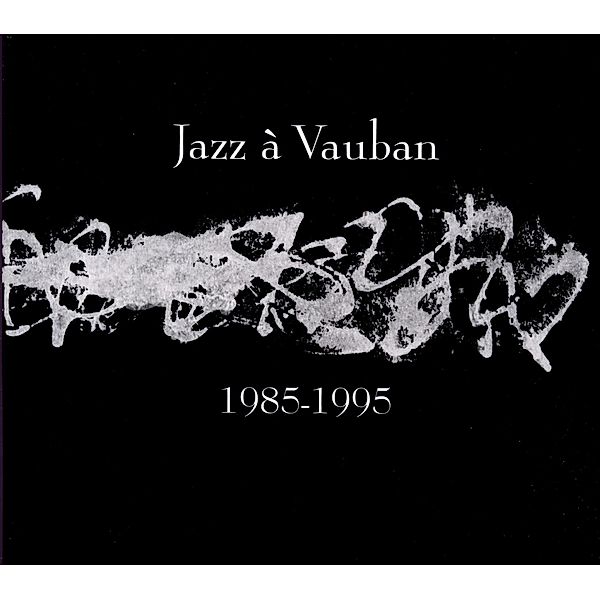 Jazz A Vauban 1985/1995, Diverse Interpreten