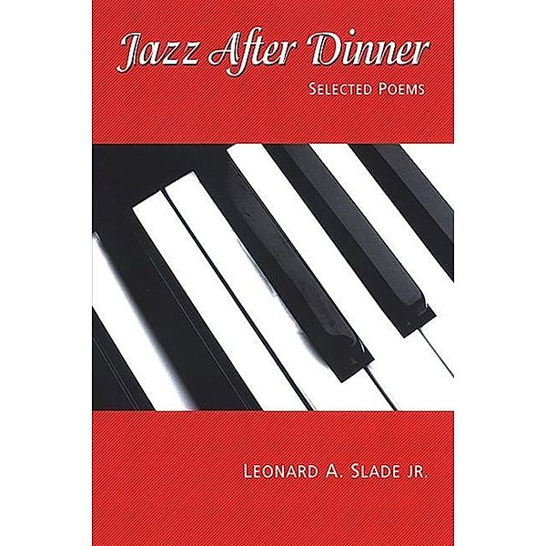 Jazz After Dinner, Leonard A. Slade Jr.