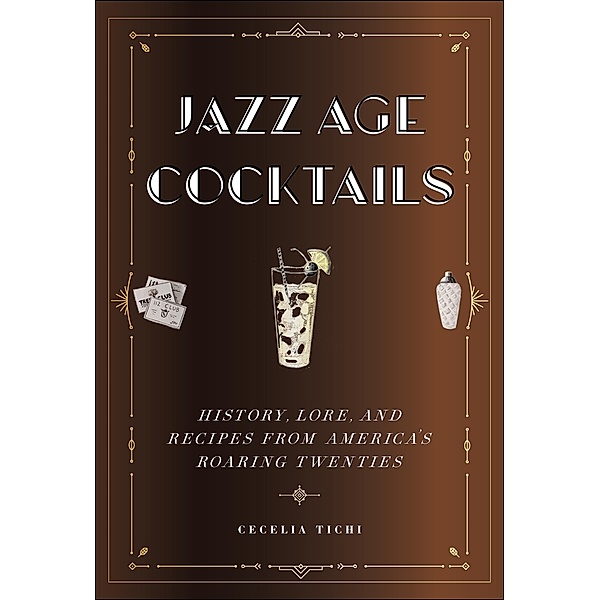 Jazz Age Cocktails, Cecelia Tichi