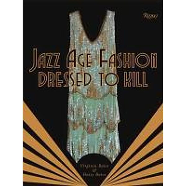 Jazz Age Fashion: Dressed to Kill, Virginia Bates, Daisy Bates