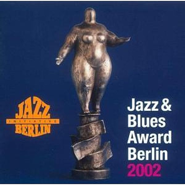 Jazz & Blues Award Berlin 2002, Diverse Interpreten