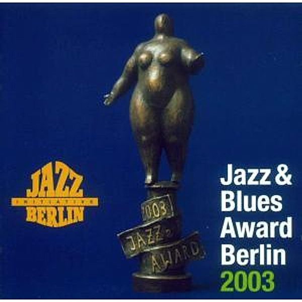 Jazz & Blues Award Berlin 2003, Diverse Interpreten