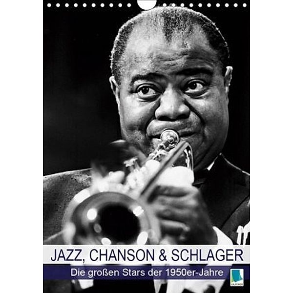 Jazz, Chanson und Schlager - die großen Stars der 1950er-Jahre (Wandkalender 2020 DIN A4 hoch)